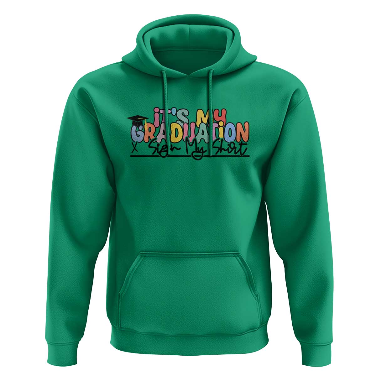 My Graduation Sign My Hoodie Funny Grad Gifts