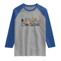 My Graduation Sign My Raglan Shirt Funny Grad Gifts