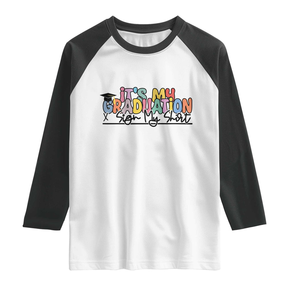 My Graduation Sign My Raglan Shirt Funny Grad Gifts