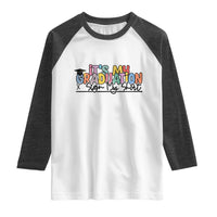 My Graduation Sign My Raglan Shirt Funny Grad Gifts