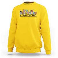 My Graduation Sign My Sweatshirt Funny Grad Gifts