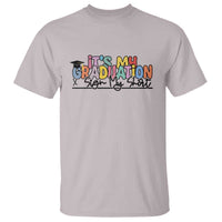My Graduation Sign My T Shirt Funny Grad Gifts