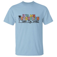 My Graduation Sign My T Shirt Funny Grad Gifts