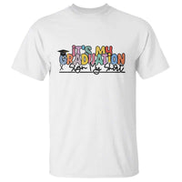 My Graduation Sign My T Shirt Funny Grad Gifts