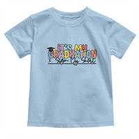 My Graduation Sign My Toddler T Shirt Funny Grad Gifts