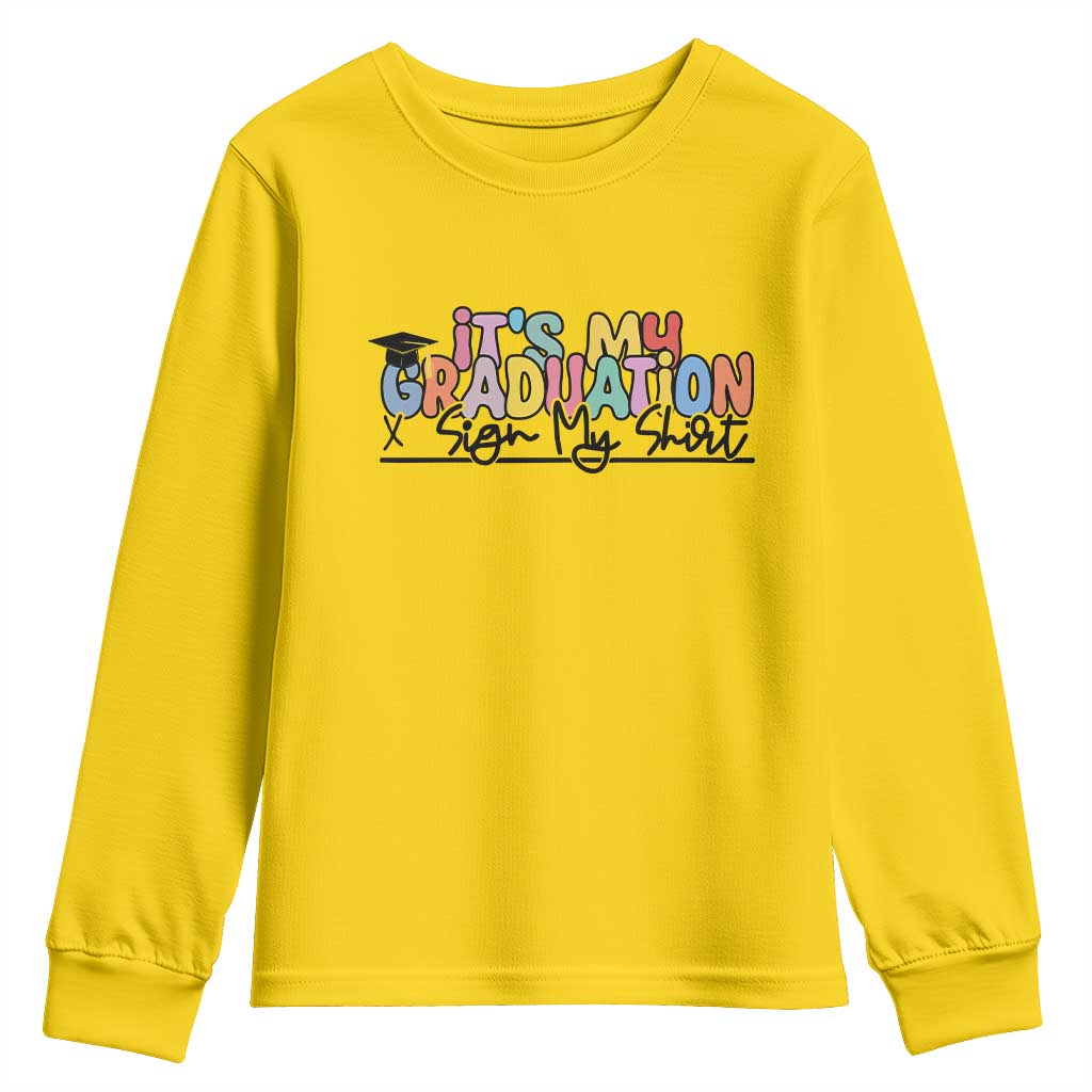 My Graduation Sign My Youth Sweatshirt Funny Grad Gifts