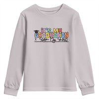 My Graduation Sign My Youth Sweatshirt Funny Grad Gifts