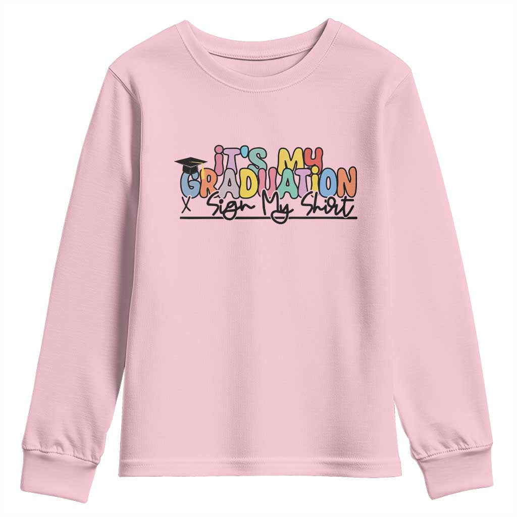 My Graduation Sign My Youth Sweatshirt Funny Grad Gifts