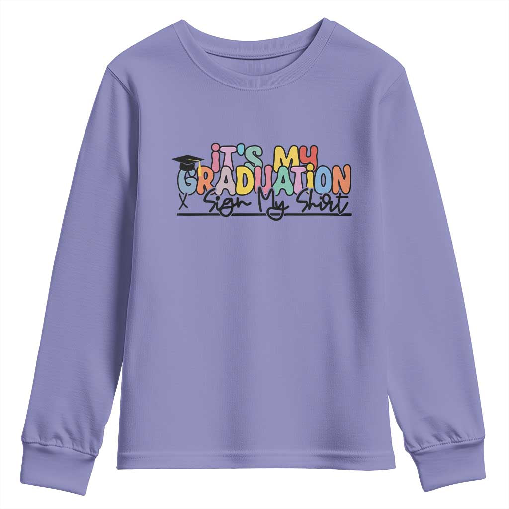 My Graduation Sign My Youth Sweatshirt Funny Grad Gifts