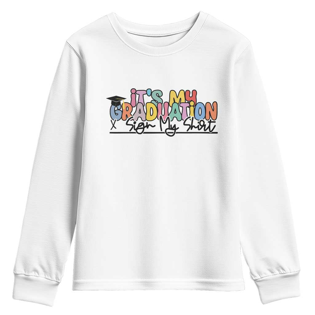 My Graduation Sign My Youth Sweatshirt Funny Grad Gifts