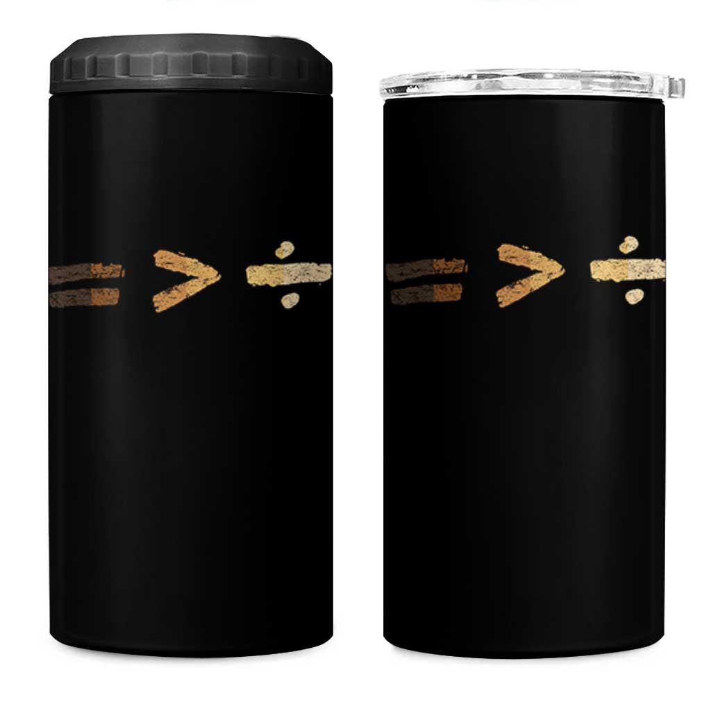 Equality Is Better than Division 4 in 1 Can Cooler Tumbler Equal Rights Math Symbol