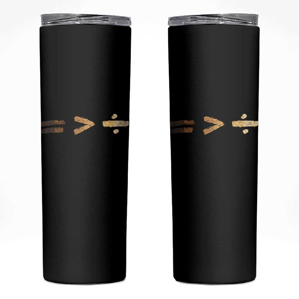Equality Is Better than Division Skinny Tumbler Equal Rights Math Symbol