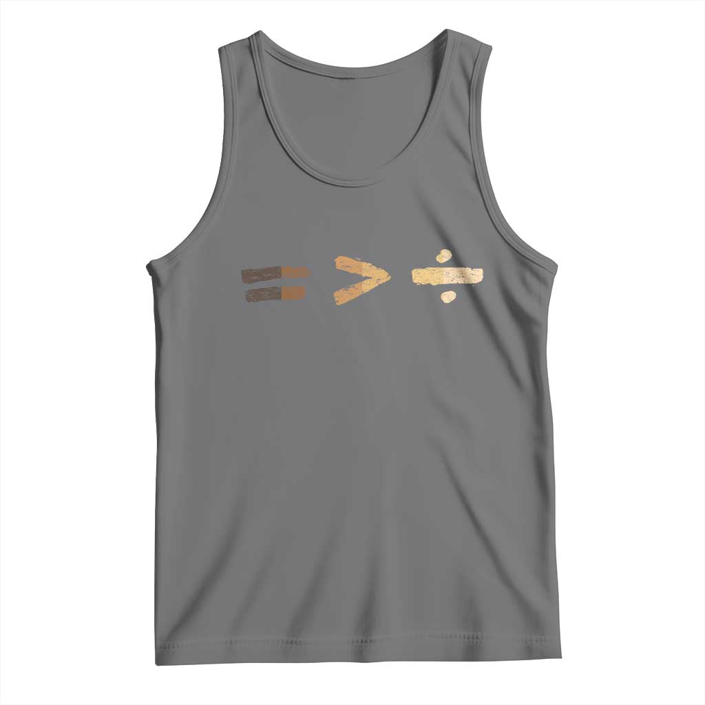 Equality Is Better than Division Tank Top Equal Rights Math Symbol