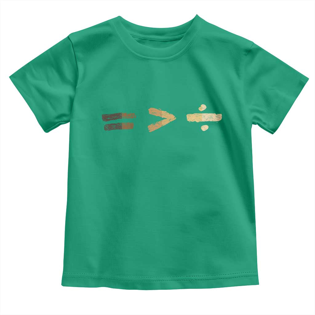 Equality Is Better than Division Toddler T Shirt Equal Rights Math Symbol
