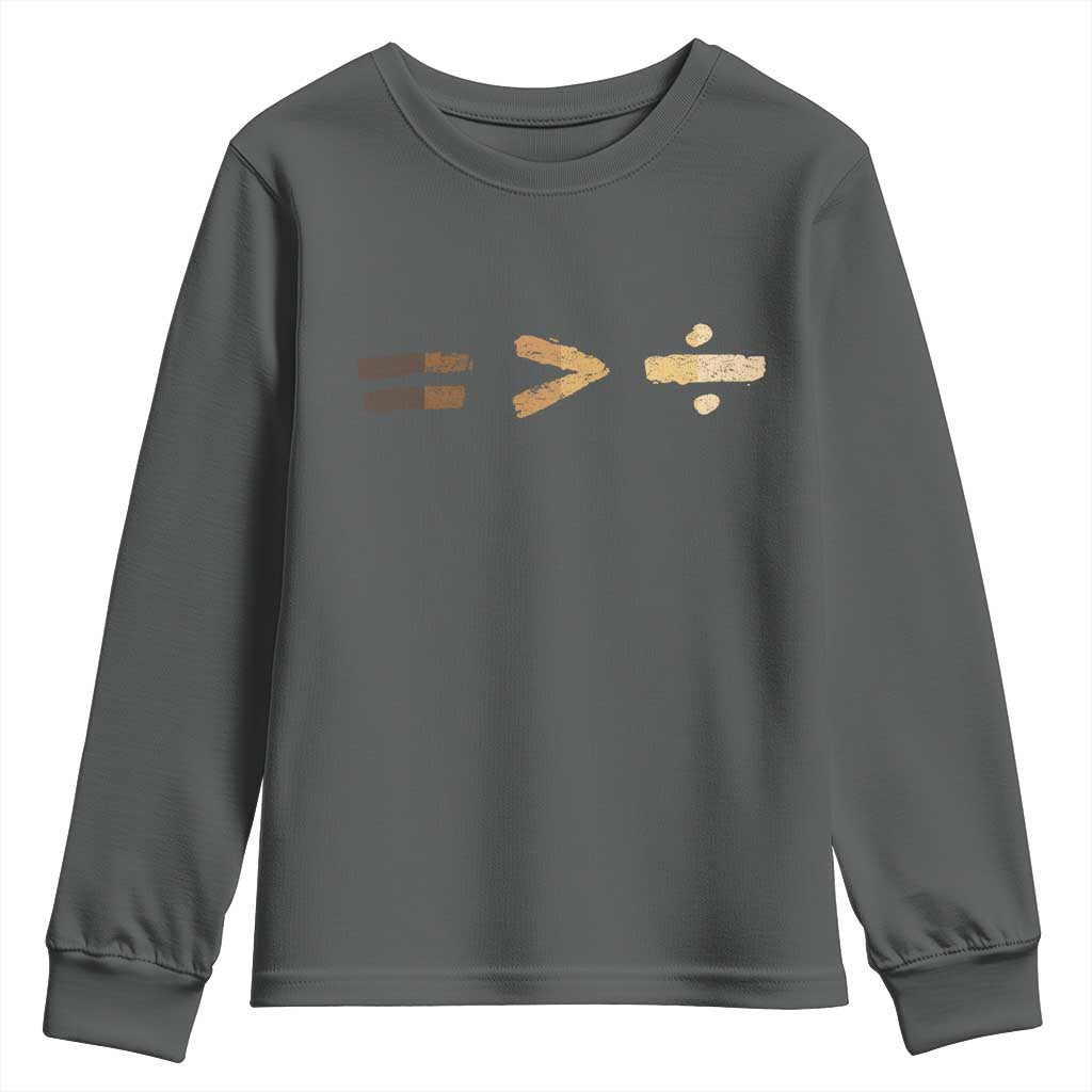 Equality Is Better than Division Youth Sweatshirt Equal Rights Math Symbol
