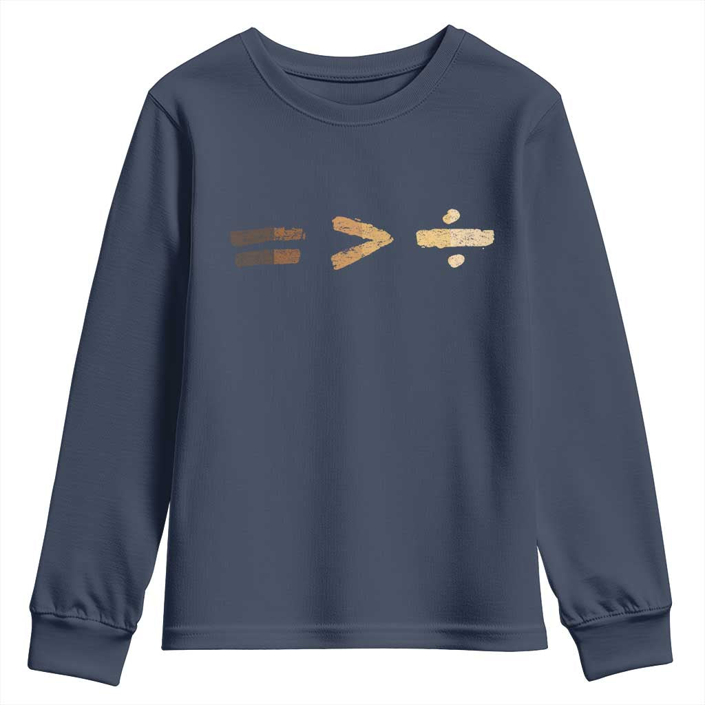 Equality Is Better than Division Youth Sweatshirt Equal Rights Math Symbol