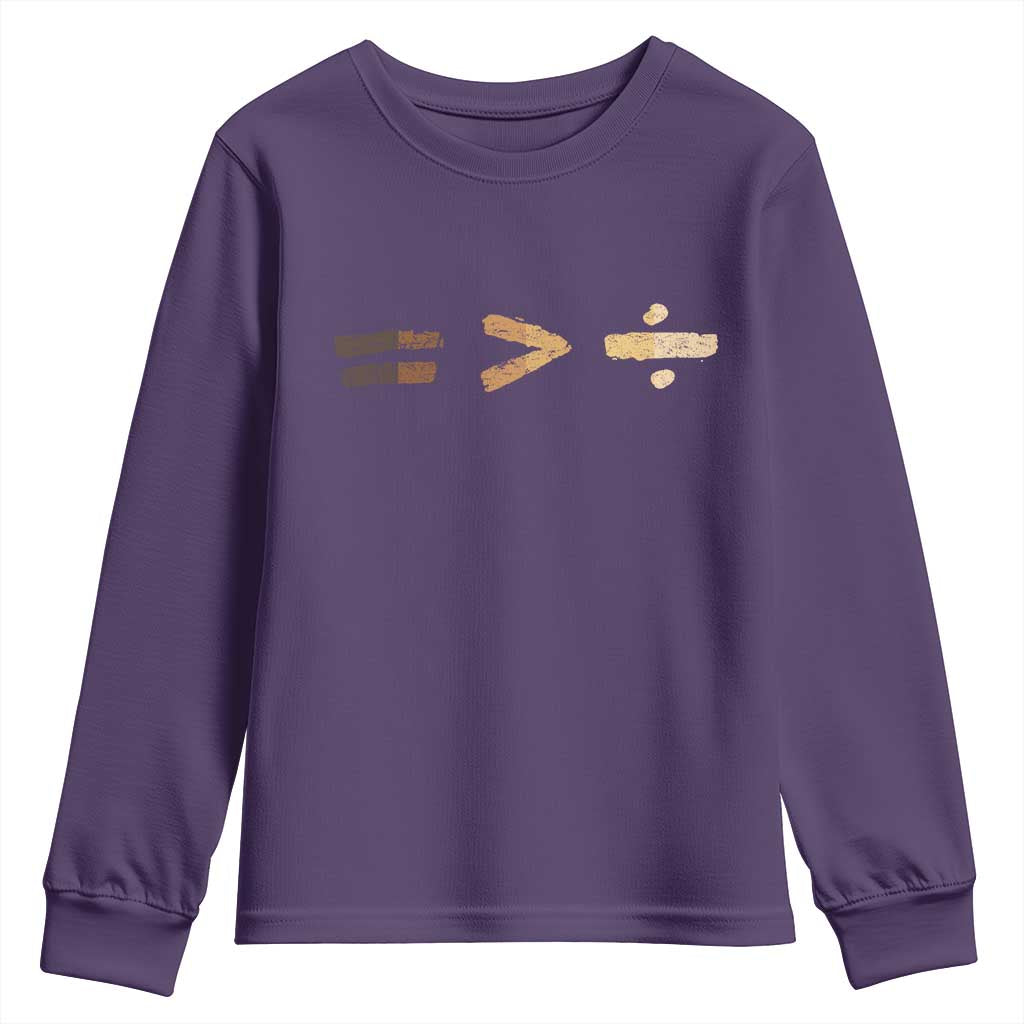 Equality Is Better than Division Youth Sweatshirt Equal Rights Math Symbol