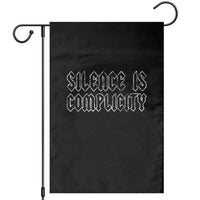 Silence Is Complicity Garden Flag Political Resist Protest