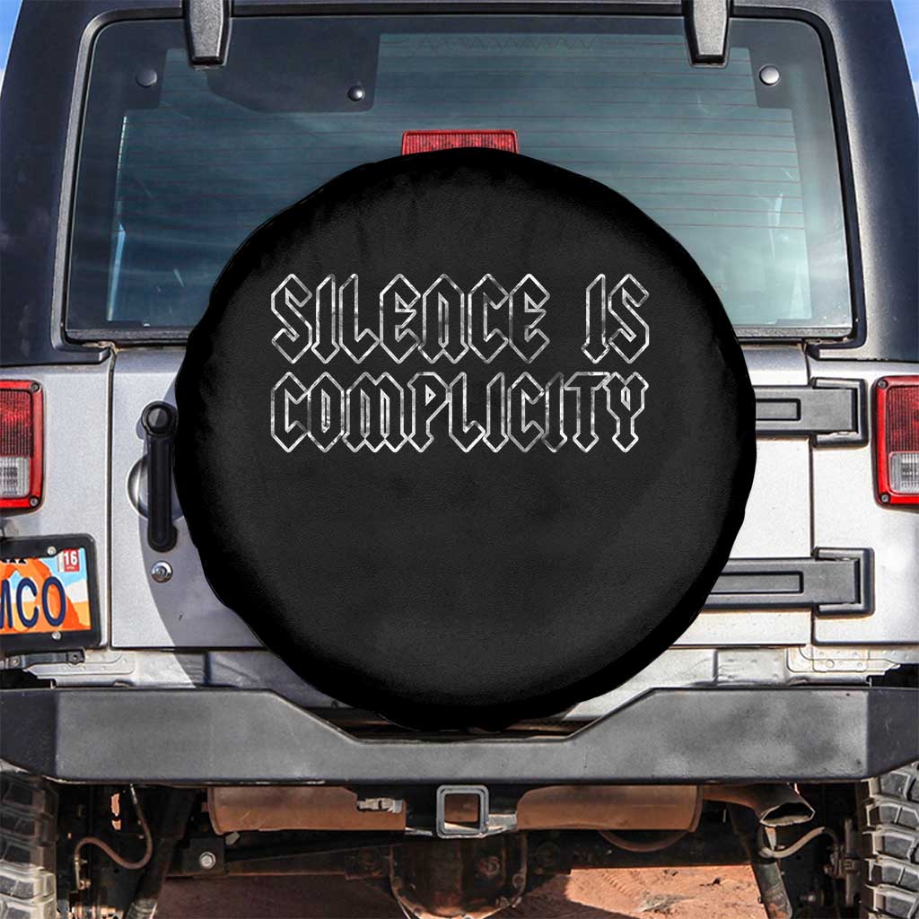 Silence Is Complicity Spare Tire Cover Political Resist Protest