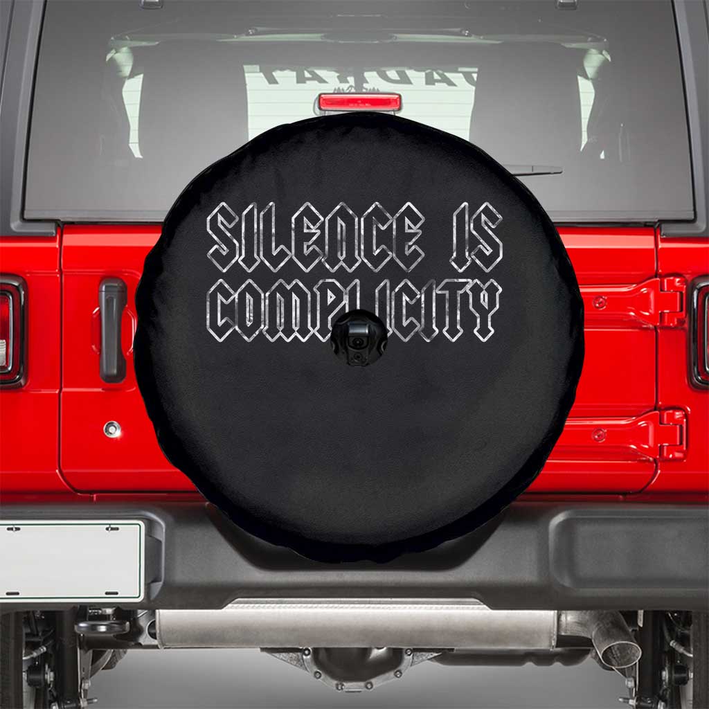 Silence Is Complicity Spare Tire Cover Political Resist Protest