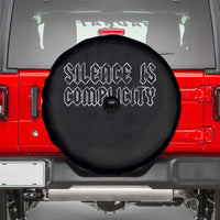 Silence Is Complicity Spare Tire Cover Political Resist Protest