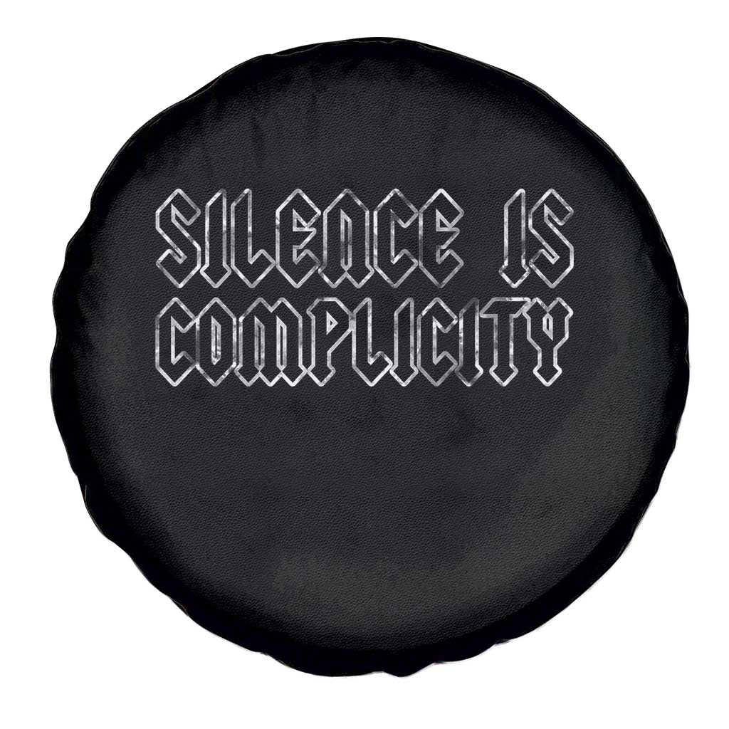 Silence Is Complicity Spare Tire Cover Political Resist Protest