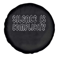 Silence Is Complicity Spare Tire Cover Political Resist Protest