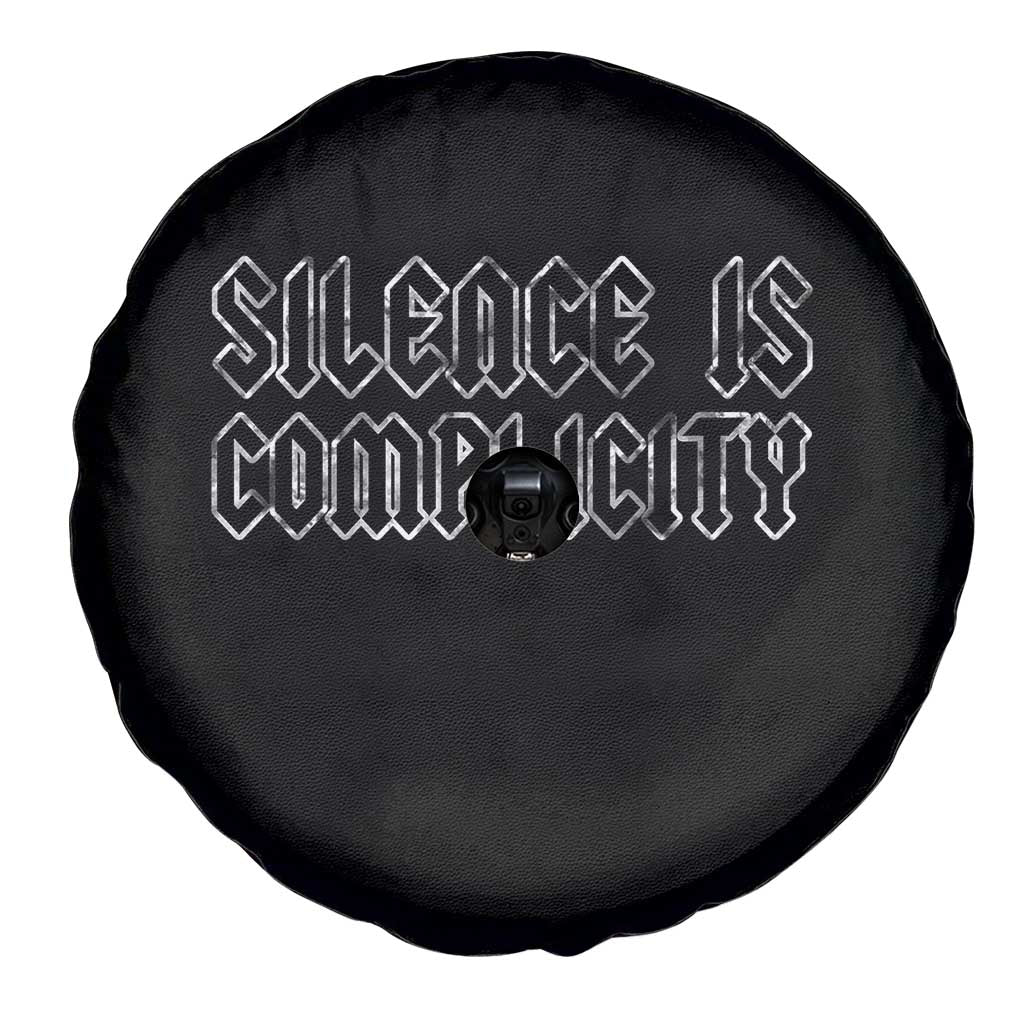 Silence Is Complicity Spare Tire Cover Political Resist Protest