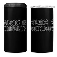 Silence Is Complicity 4 in 1 Can Cooler Tumbler Political Resist Protest