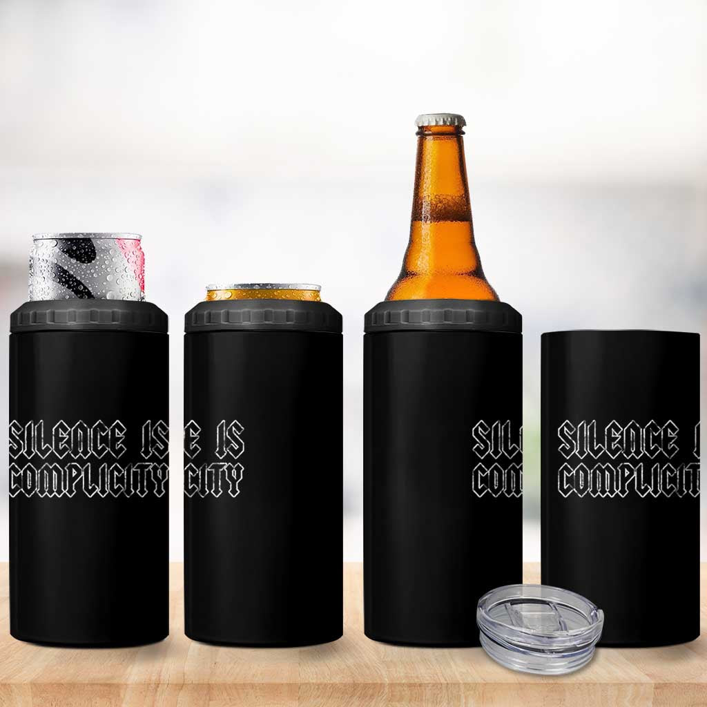 Silence Is Complicity 4 in 1 Can Cooler Tumbler Political Resist Protest