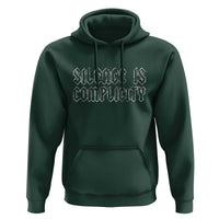 Silence Is Complicity Hoodie Political Resist Protest