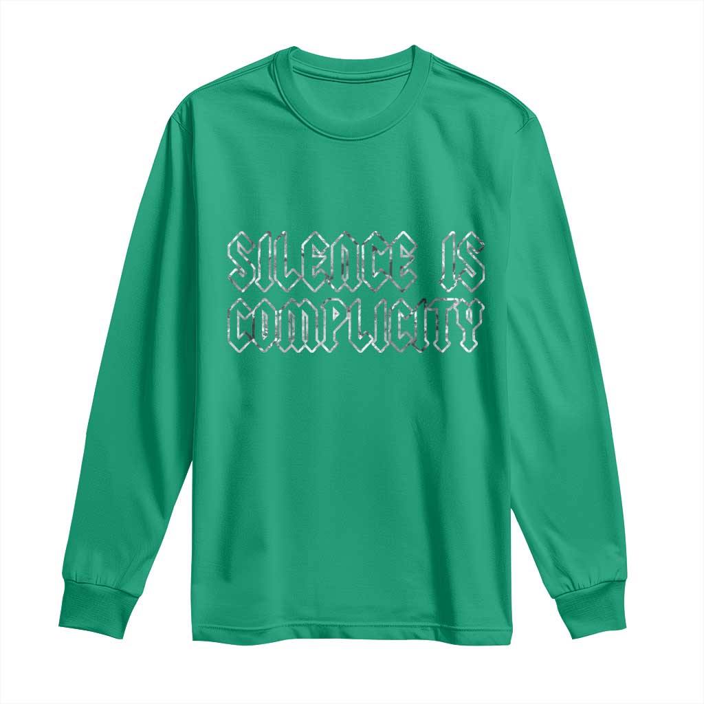 Silence Is Complicity Long Sleeve Shirt Political Resist Protest