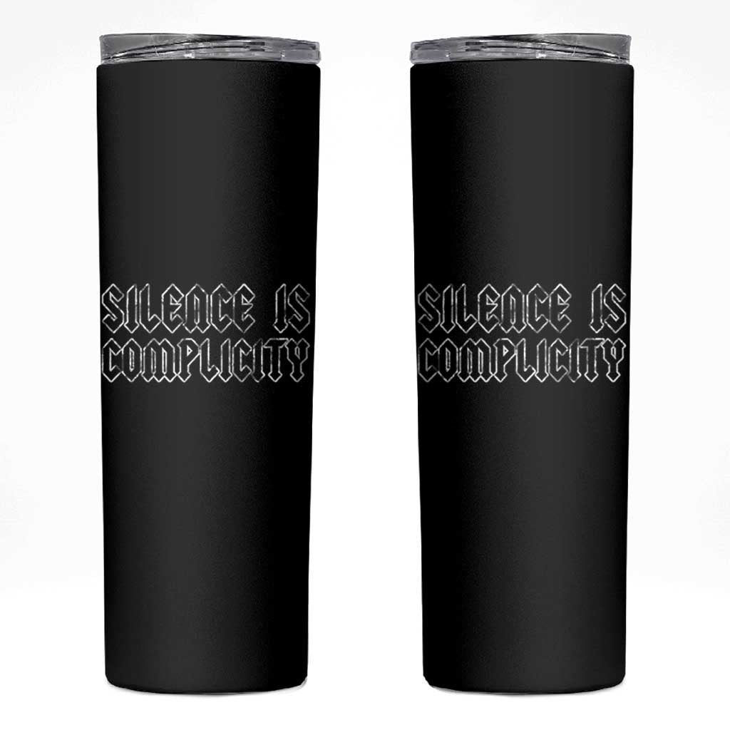 Silence Is Complicity Skinny Tumbler Political Resist Protest