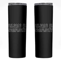 Silence Is Complicity Skinny Tumbler Political Resist Protest