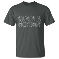 Silence Is Complicity T Shirt Political Resist Protest