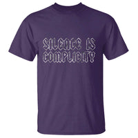 Silence Is Complicity T Shirt Political Resist Protest
