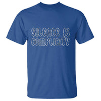 Silence Is Complicity T Shirt Political Resist Protest
