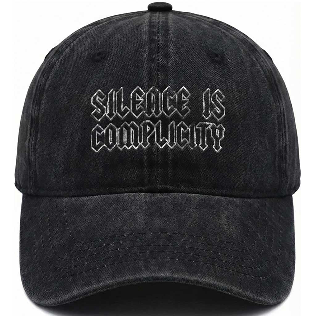 Silence Is Complicity Washed Cotton Baseball Cap Political Resist Protest