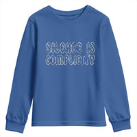 Silence Is Complicity Youth Sweatshirt Political Resist Protest