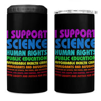 I Support Progressive Liberal Democratic Causes Protest 4 in 1 Can Cooler Tumbler