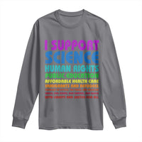 I Support Progressive Liberal Democratic Causes Protest Long Sleeve Shirt