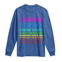 I Support Progressive Liberal Democratic Causes Protest Long Sleeve Shirt