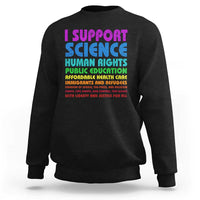 I Support Progressive Liberal Democratic Causes Protest Sweatshirt