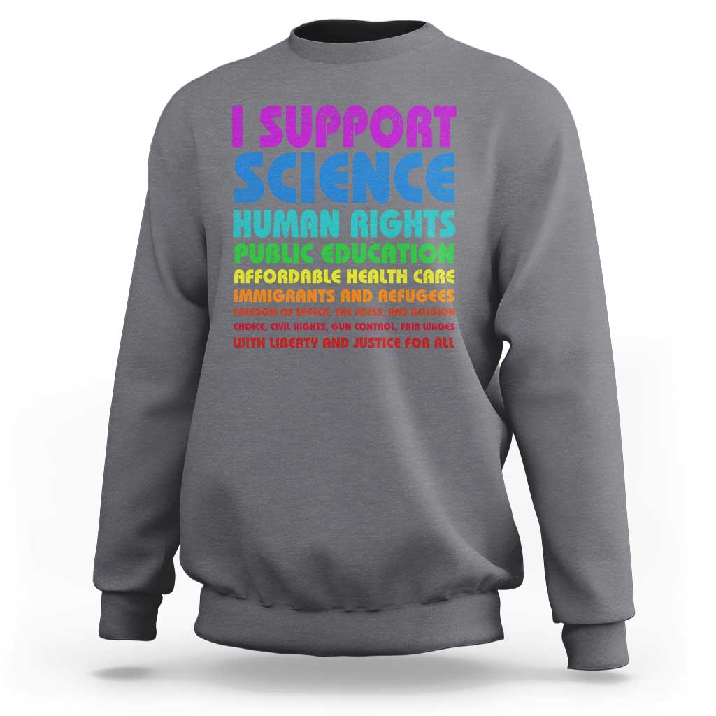 I Support Progressive Liberal Democratic Causes Protest Sweatshirt