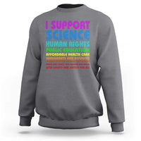 I Support Progressive Liberal Democratic Causes Protest Sweatshirt