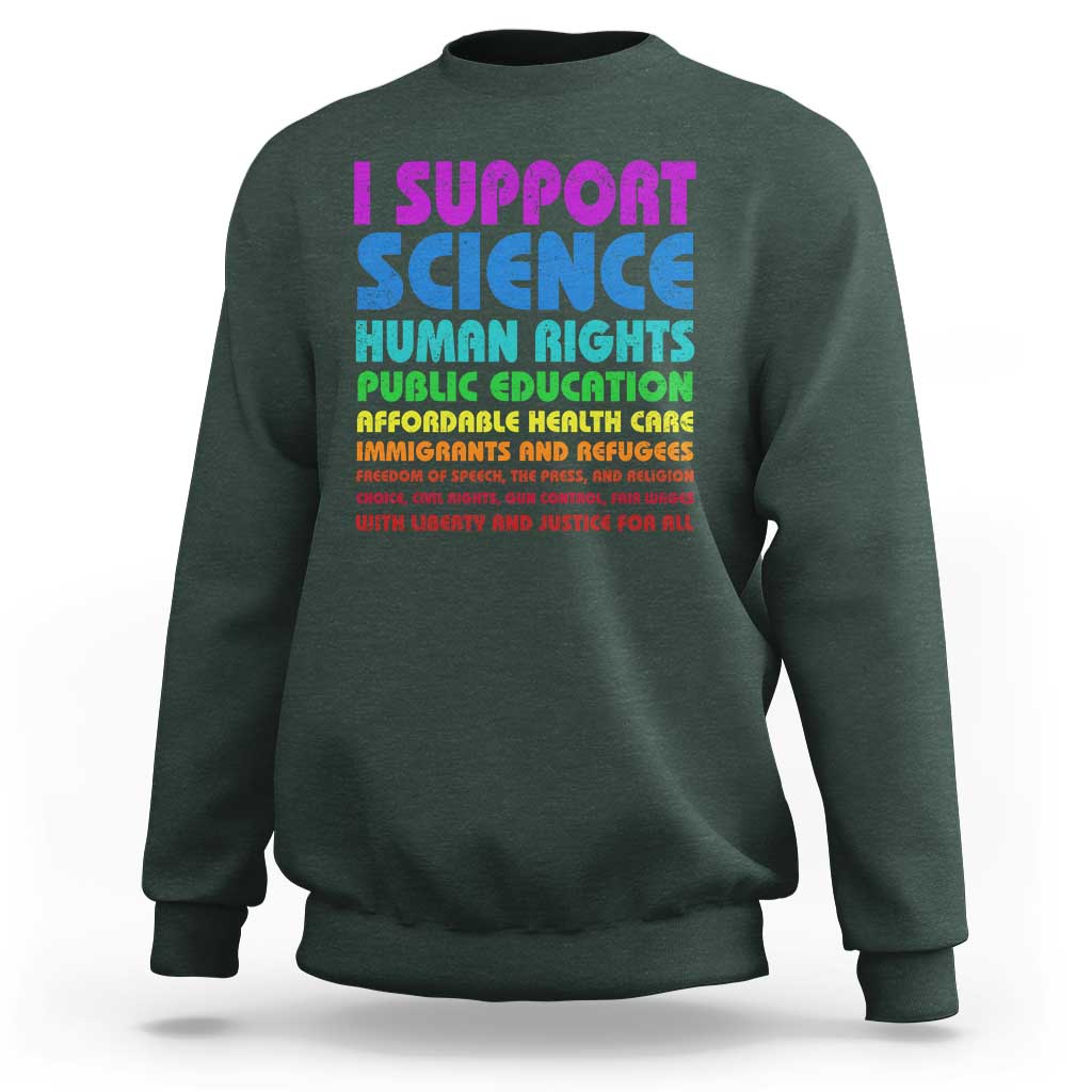 I Support Progressive Liberal Democratic Causes Protest Sweatshirt
