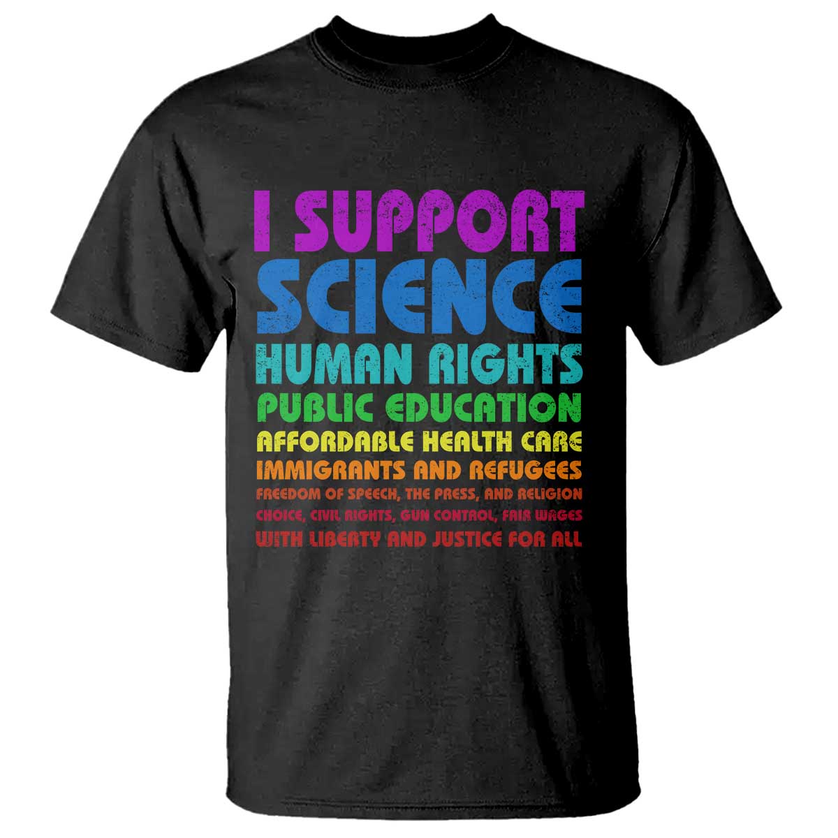 I Support Progressive Liberal Democratic Causes Protest T Shirt