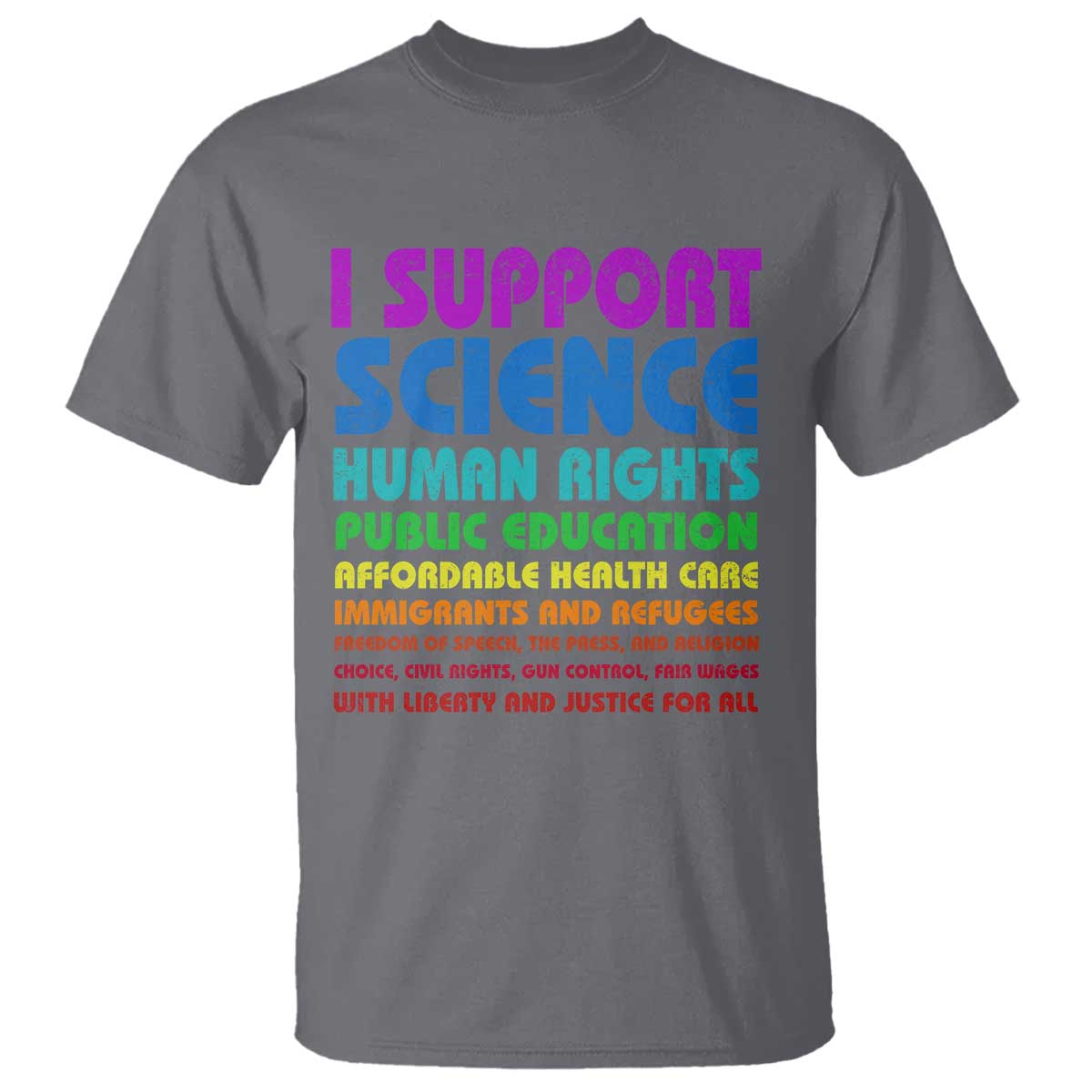 I Support Progressive Liberal Democratic Causes Protest T Shirt