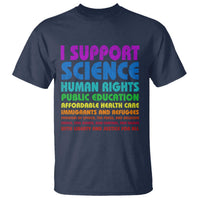 I Support Progressive Liberal Democratic Causes Protest T Shirt