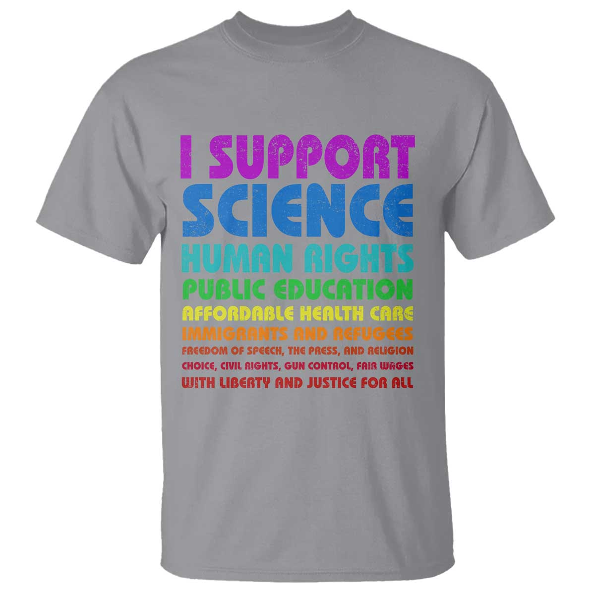 I Support Progressive Liberal Democratic Causes Protest T Shirt